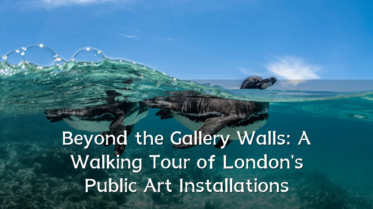 Beyond the Gallery Walls: A Walking Tour of London's Public Art Installations