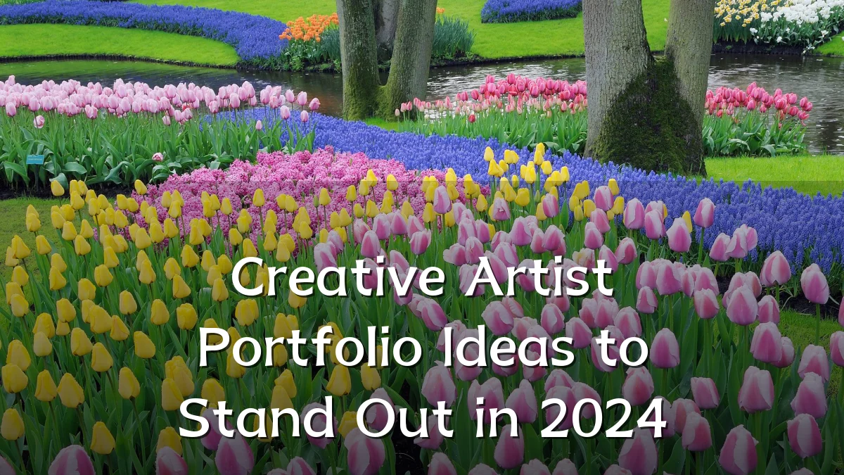 Creative Artist Portfolio Ideas to Stand Out in 2024