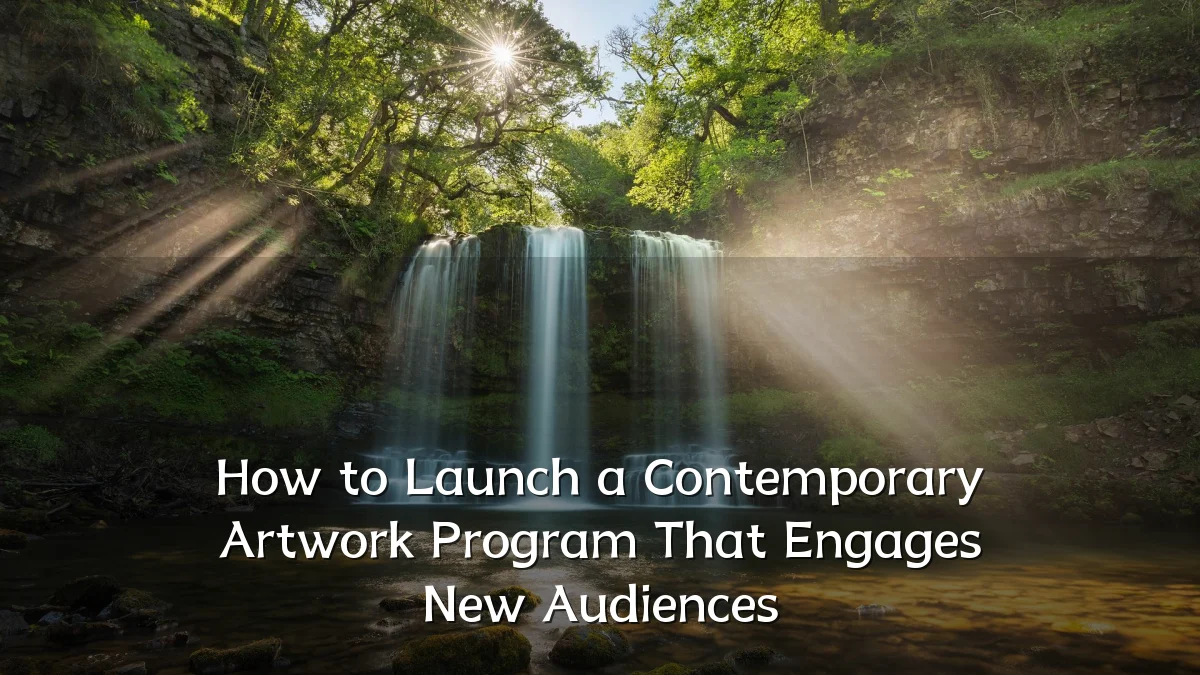How to Launch a Contemporary Artwork Program That Engages New Audiences