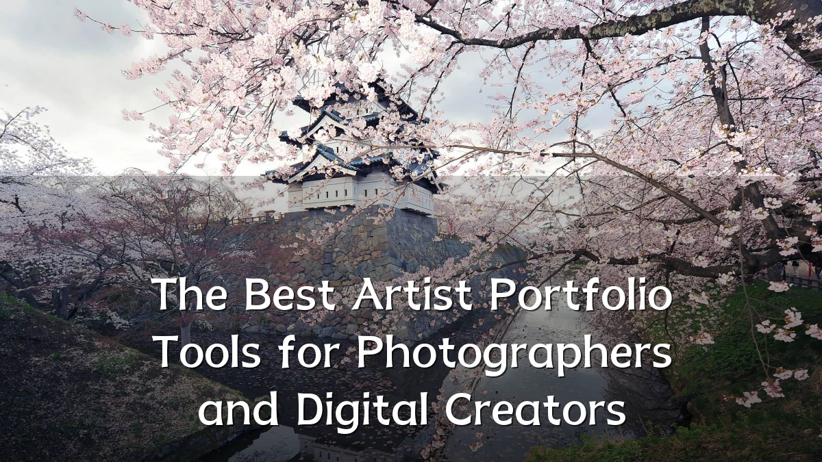 The Best Artist Portfolio Tools for Photographers and Digital Creators