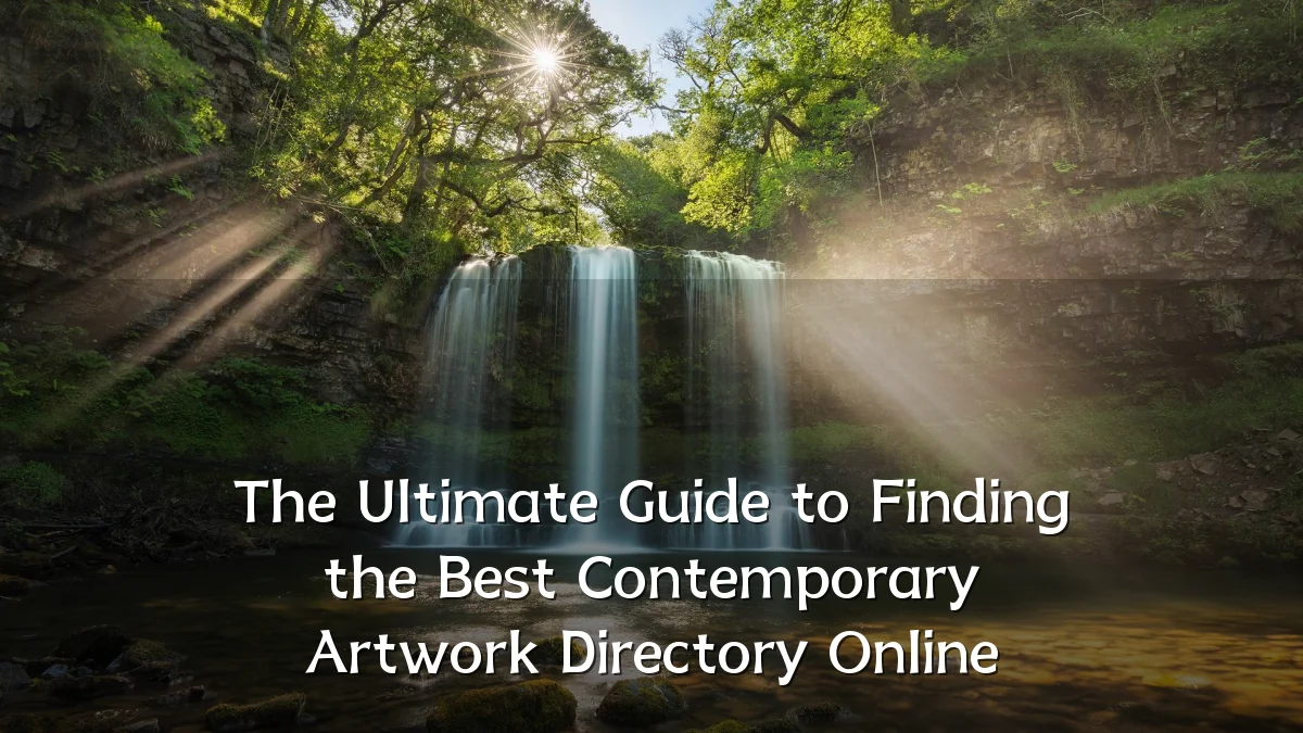 The Ultimate Guide to Finding the Best Contemporary Artwork Directory Online