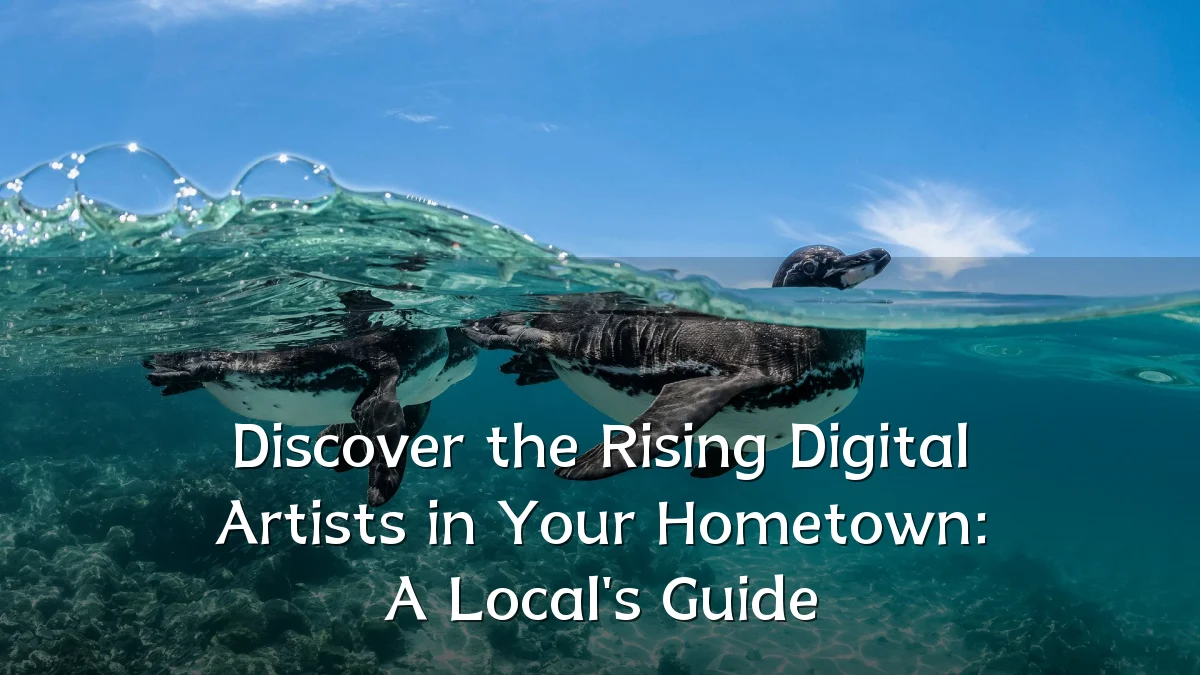 Discover the Rising Digital Artists in Your Hometown: A Local's Guide