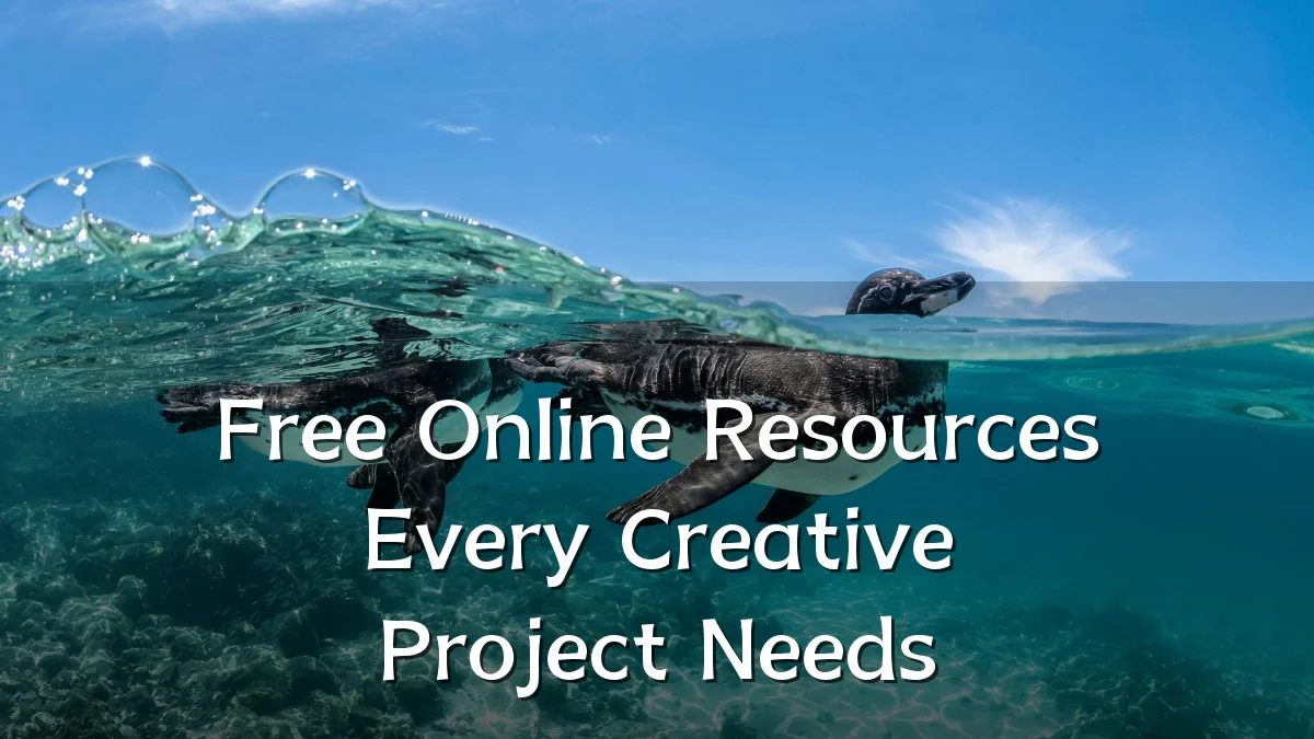 Free Online Resources Every Creative Project Needs