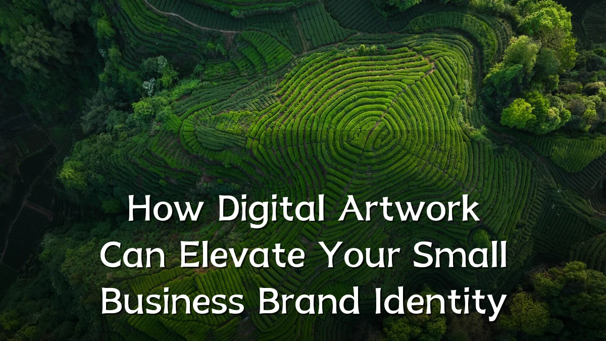 How Digital Artwork Can Elevate Your Small Business Brand Identity