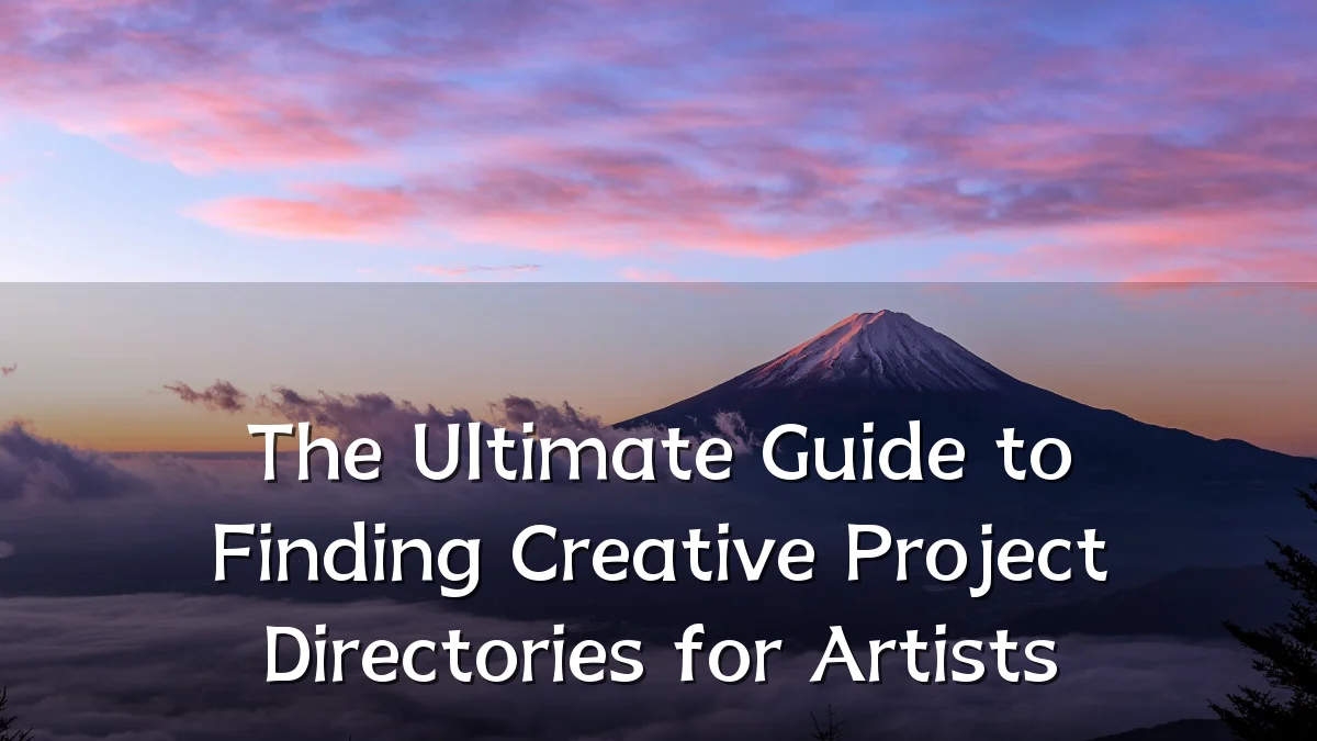 The Ultimate Guide to Finding Creative Project Directories for Artists
