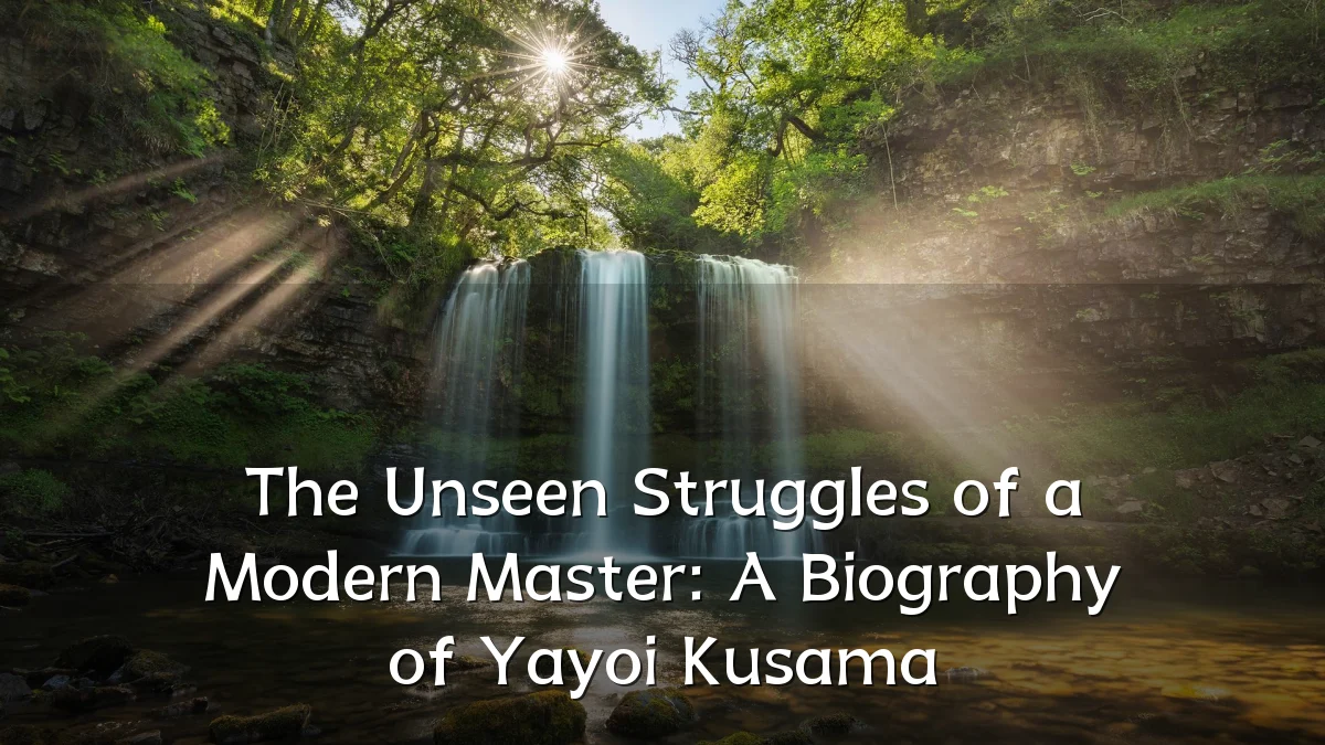 The Unseen Struggles of a Modern Master: A Biography of Yayoi Kusama